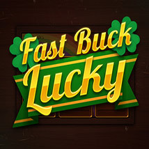 Fast-Buck-Lucky