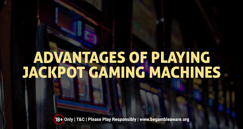 Advantages Of Playing Jackpot Mobile Machines