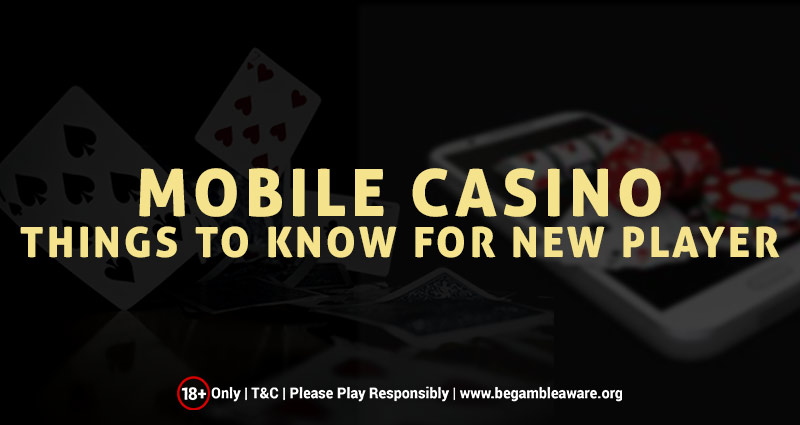 Mobile Casino Things To Know For New Players