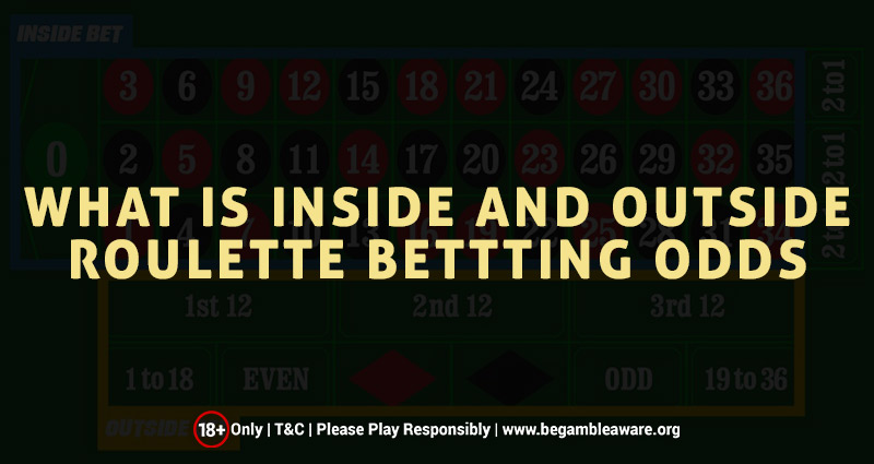 What is Inside and Outside Online Roulette Betting Odds