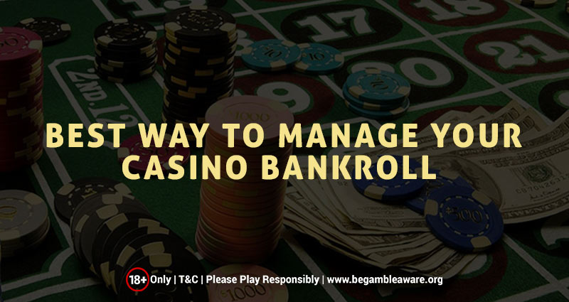 Best Way to Manage Your Casino Bankroll