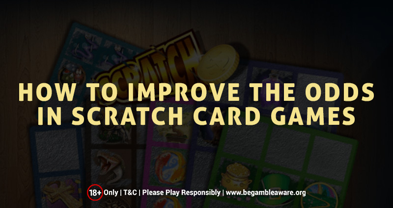 How to Improve the Odds in Scratch Card Games