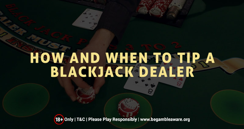 How-and-When-to-Tip-a-Blackjack-Dealer