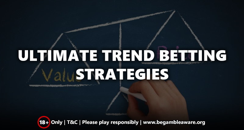 Ultimate Trend Betting Strategies