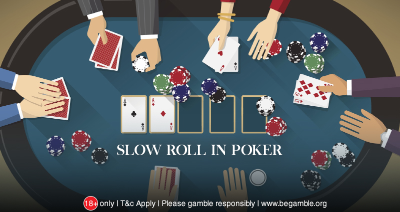 What is a Slow Roll in Poker and How It Violates Poker Etiquette?