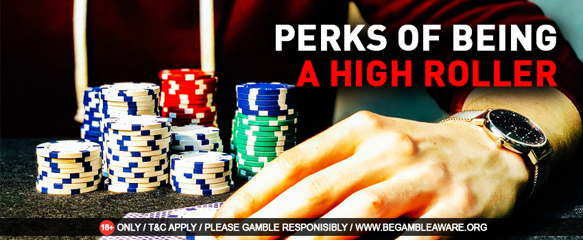 Being a High Roller At a Live Casino - Perks and Benefits