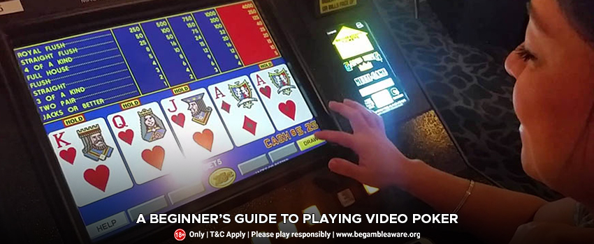 A Beginner’s Guide to Playing Video Poker