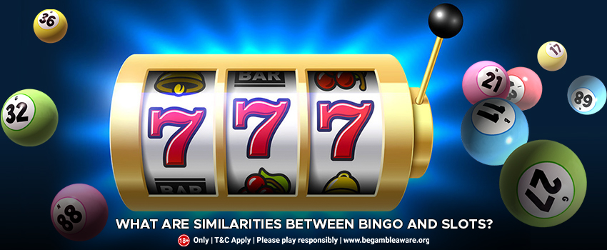 What Are The Similarities Between Bingo And Slots?