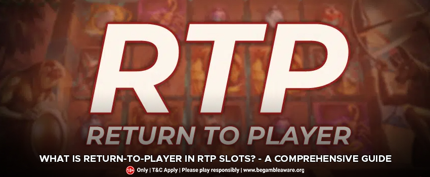 What is Return-to-Player in RTP Slots?- A Comprehensive Guide