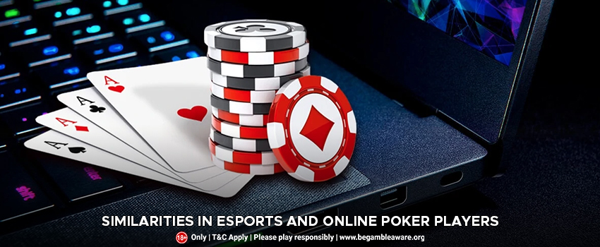 Similarities In Esports And Online Poker Players