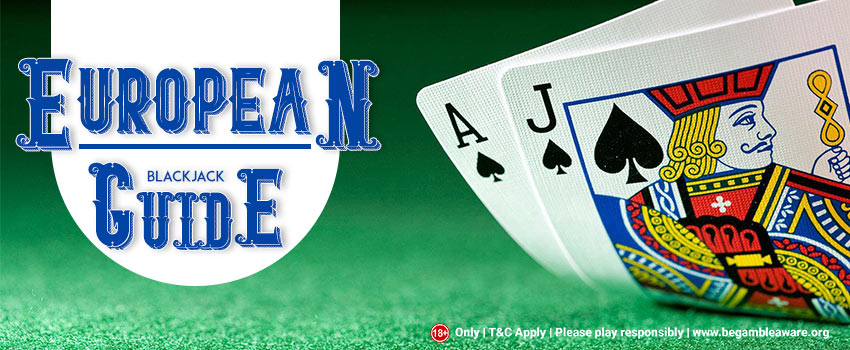 A Beginner’s Guide to European Blackjack