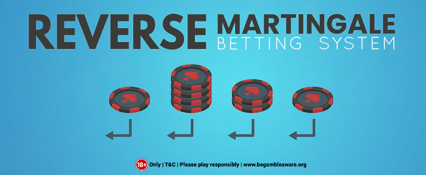 A Detailed Guide to the Reverse Martingale Betting System
