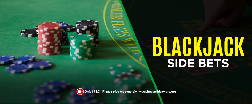 Blackjack Side Bets: Basics, Types, and Odds Listed