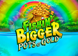 Fishin'-Pots-Of-Gold-250x181