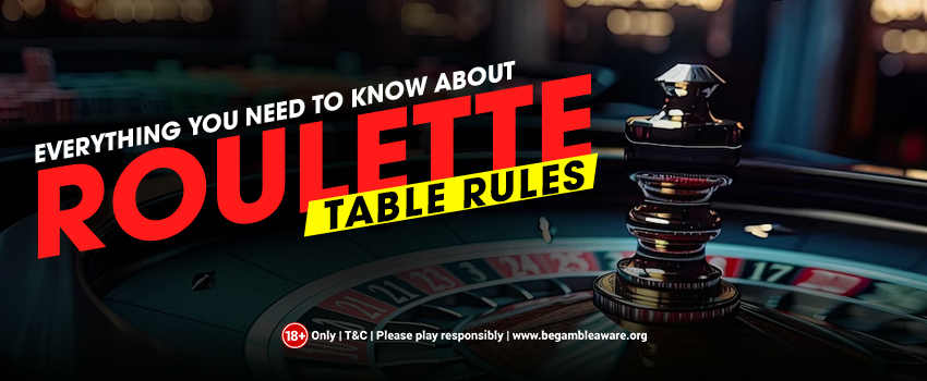 Here’s Everything You Need to Know About Roulette Table Rules