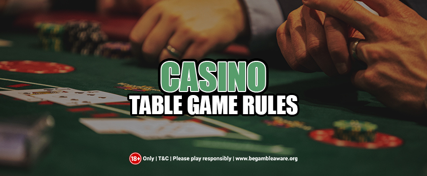 Listing the Basic Rules of Popular Casino Table Games